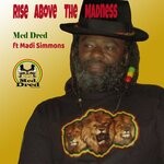 cover: Madi Simmons|Med Dred - Rise Above The Madness