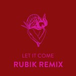 cover: Rubik|Verushka - Let It Come (Rubik Remix)