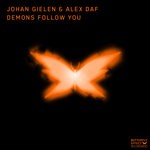 cover: Alex Daf|Johan Gielen - Demons Follow You