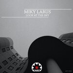 cover: Miky Larus - Look At The Sky