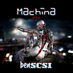 cover: Ben Scsi - Machina