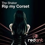 cover: The Shaker - Rip My Corset