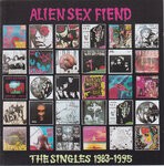 cover: Alien Sex Fiend - The Singles 1983-1995 (Explicit)