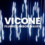 cover: Vicone - Fluorocarbon Waves