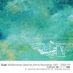 cover: Gusk - Mediterranean Sketches (Home Recordings 1997-2003)