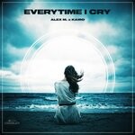 cover: Alex M.|Ka!ro - Everytime I Cry