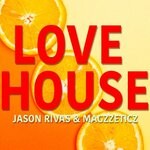 cover: Jason Rivas|Magzzeticz - Love House