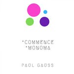 cover: Paul Gauss - Commence-Monoma