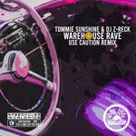 cover: Dj Z-reck|Tommie Sunshine - Warehouse Rave (Use Caution Remix)