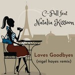 cover: C-pull|Natalia Kissoon - Loves Goodbyes (Remixed)