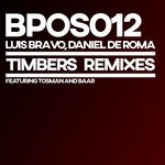 cover: Luis Bravo|Daniel De Roma - Timbers Remixes