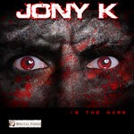 cover: Jony K - Is The Name