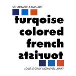 cover: Turquoise Colored French Tourists - Love Is Only Moments Away