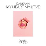 cover: Dankann - My Heart My Love