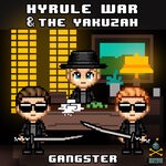 cover: Hyrule War|The Yakuzah - Gangster