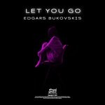 cover: Edgars Bukovskis - Let You Go