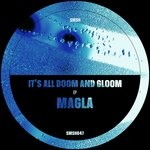 cover: Magla - It's All Doom & Gloom