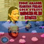 cover: Coco Street|Eddie Amador|Francesco Ferraro - Magdalena Del Rio (Like A River) (Remixes)