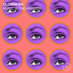 cover: Clownfish - Music Is The Answer (Remixes)