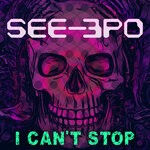 cover: See-3po - I Can't Stop