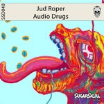 cover: Jud Roper - Audio Drugs