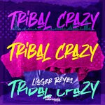 cover: Lioger Reyes - Tribal Crazy