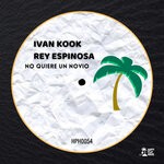 cover: Ivan Kook|Rey Espinosa - No Quiere Un Novio