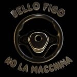 cover: Bello Figo - Ho La Macchina