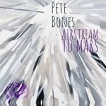 cover: Pete Bones - Airstream To Mars