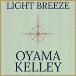 cover: Oyama Kelley - Light Breeze