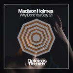 cover: Madison Homes - Why Dont You Stay