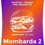 cover: Fikasek|Knoll Dot|Bomber Dj - Mombarda 2