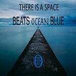 cover: Beats Ocean Blue - There Is A Space