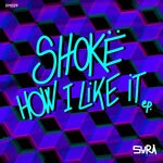 cover: Shoke - How I Like It