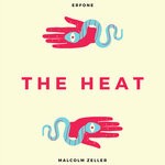 cover: Erfone|Malcolm Zeller - The Heat