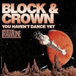 cover: Block & Crown - You Haven't Dance Yet