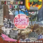 cover: Dj Ronald Reagan - Cuban Disco Crisis EP