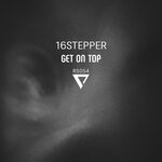 cover: 16stepper - Get On Top