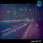 cover: John M.tt - Running Non-stop