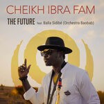 cover: Balla Sidibe|Cheikh Ibra Fam - The Future (Orchestra Baobab)