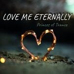 cover: Princes Of Trance - Love Me Eternally