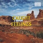 cover: Lord Kimo|Fat Pigeon|Steelo - Caught Feelings