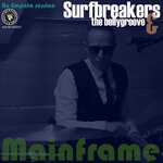 cover: Surfbreakers & The Bellygroove - Mainframe (Explicit)