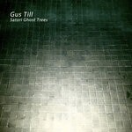 cover: Gus Till - Satori Ghost Trees