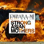 cover: Empara Mi|Strong Asian Mothers - World We Live In