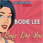 cover: Bodie Lee - Boyz Like You