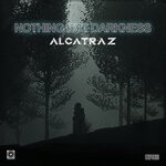 cover: Alcatraz Dj - Nothing But Darkness