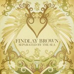 cover: Findlay Brown - Separated By The Sea