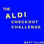 cover: Matt Tiller - The Aldi Checkout Challenge