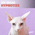 cover: Jay Vegas - Hypnotize (2021 Retouch)